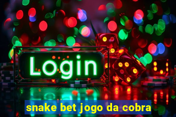 snake bet jogo da cobra